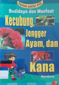 Budidaya dan Manfaat Kecubung, Jengger Ayam, Kana dan Ganyong