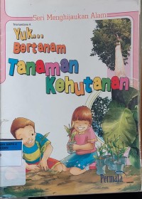 Image of Yuk... Bertanam Tanaman Kehutanan