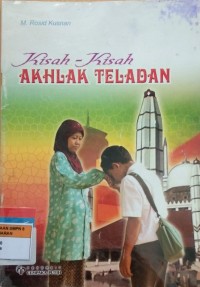 Kisah-kisah AKHLAK TELADAN