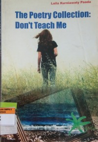 The Poetry Collection: Don't Teach Me
