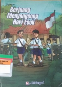 Berjuang Menyongsong Hari Esok