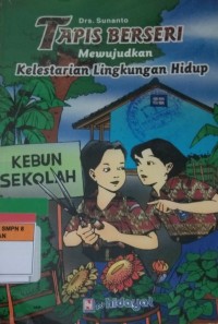TAPIS BERSERI Mewujudkan Kelestarian Lingkungan Hidup