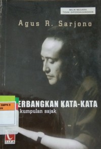 DITERBANGKAN KATA-KATA (Enam Kumpulan Sajak)