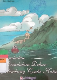 Krakatau Merindukan Debur Gelombang Cinta Kita