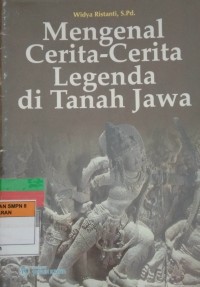 Mengenal Cerita-Cerita Legenda di Tanah Jawa