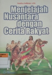 Menjelajah Nusantara dengan Cerita Rakyat
