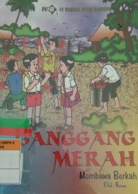 GANGGANG MERAH Membawa Berkah