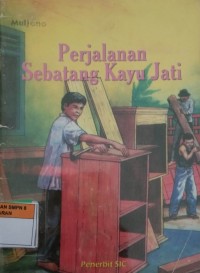 Perjalanan Sebatang Kayu Jati