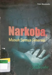 Narkoba, Musuh Semua Generasi