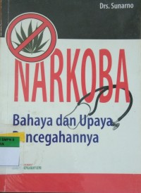 NARKOBA Bahaya dan Upaya Pencegahannya