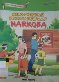 MENGANTISIPASI PENYALAHGUNAAN NARKOBA