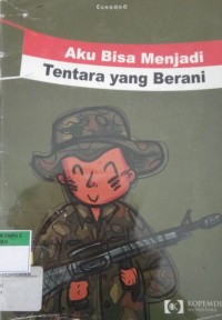 Aku Bisa Menjadi tentara yang berani