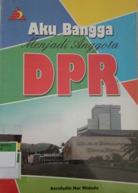 Aku Bangga Menjadi Anggota DPR