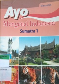 Ayo Mengenal Indonesia Sumatra 1