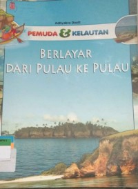 PEMUDA & KELAUTAN BERLAYAR DARI PULAU KE PULAU