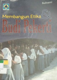 Membangun Etika & Budi Pekerti