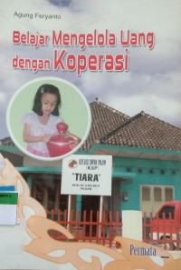 Belajar Mengelola Uang dengan Koperasi