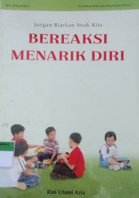 Jangan Biarkan Anak Kia BERKREASI MENARIK DIRI