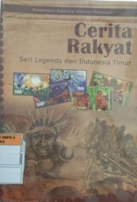 Cerita Rakyat (Seri Legenda Dari Indonesia Timur)