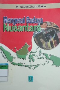 Mengenal Budaya Nusantara