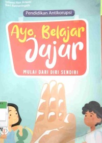 Ayo Belajar Jujur Mulai Dari Diri Sendiri