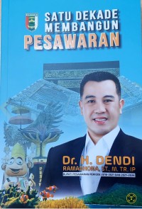 SATU DEKADE MEMBANGUN  PESAWARAN