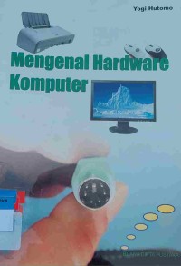 Mengenal Hardware Komputer