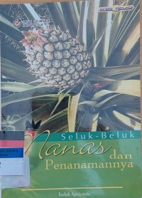 Seluk Beluk Nanas dan Penanamannya